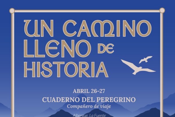 Un camino lleno de historia abril 2025