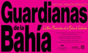 guardianas de la bahía visita guiada